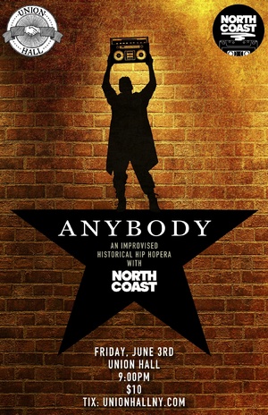 North Coast: Anybody - An Improvised Historical Hip-Hopera